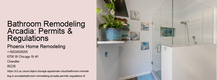 Bathroom Remodeling Arcadia: Permits & Regulations