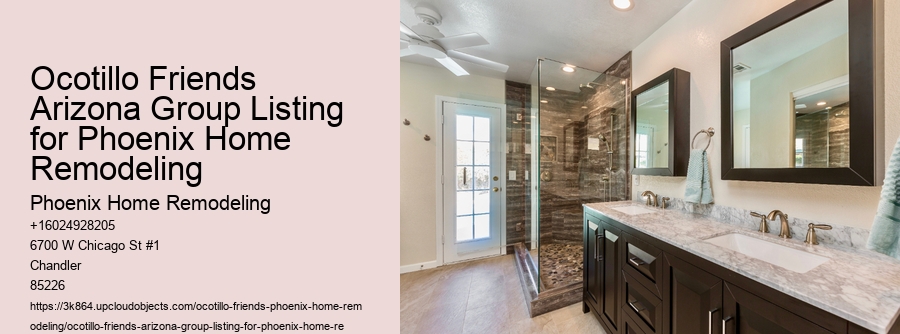 Ocotillo Friends Arizona Group Listing for Phoenix Home Remodeling