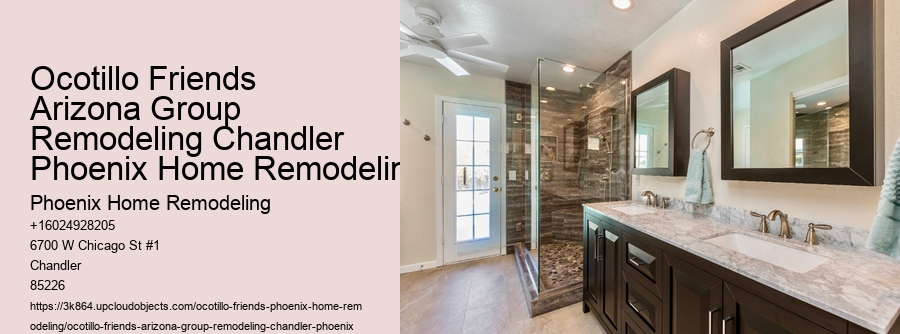 Ocotillo Friends Arizona Group Remodeling Chandler Phoenix Home Remodeling