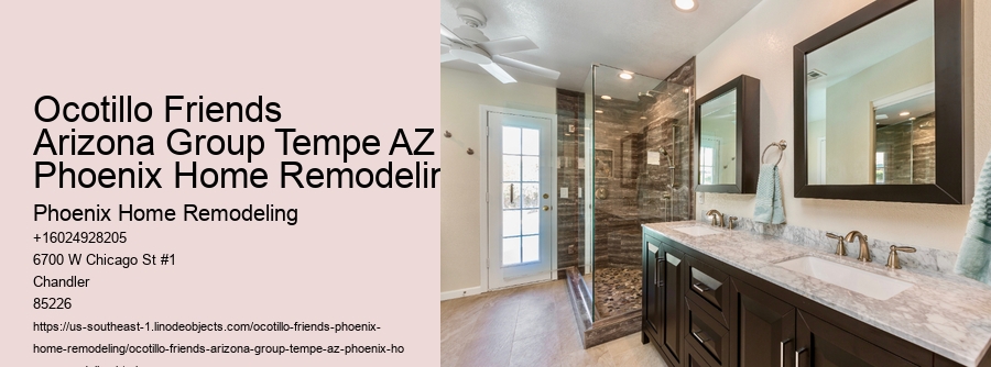 Ocotillo Friends Arizona Group Tempe AZ Phoenix Home Remodeling