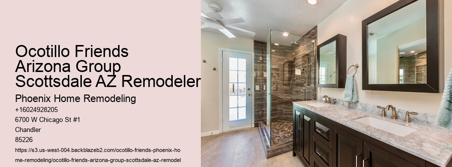 Ocotillo Friends Arizona Group Scottsdale AZ Remodeler