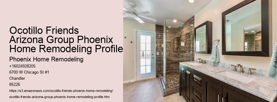 Ocotillo Friends Arizona Group Phoenix Home Remodeling Profile