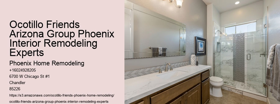 Ocotillo Friends Arizona Group Phoenix Interior Remodeling Experts