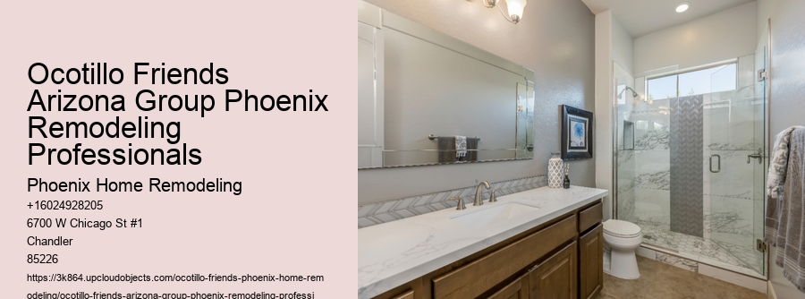 Ocotillo Friends Arizona Group Phoenix Remodeling Professionals