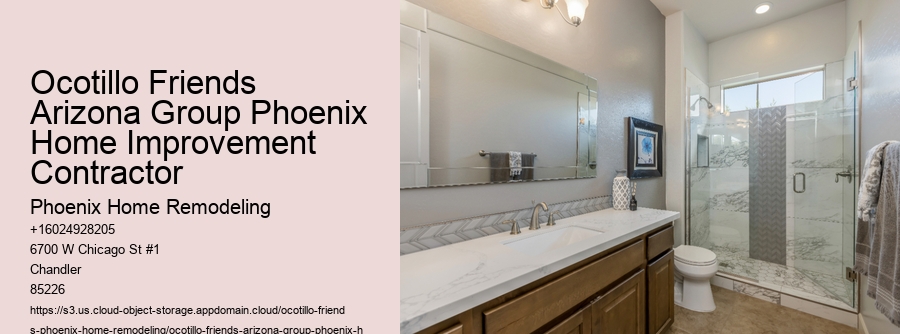 Ocotillo Friends Arizona Group Phoenix Home Improvement Contractor