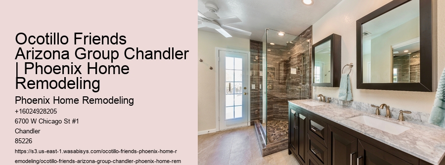 Ocotillo Friends Arizona Group Chandler | Phoenix Home Remodeling