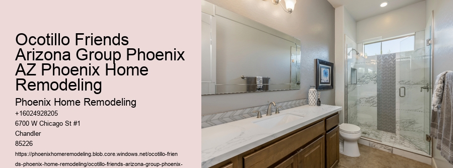 Ocotillo Friends Arizona Group Phoenix AZ Phoenix Home Remodeling