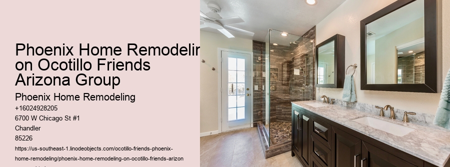 Phoenix Home Remodeling on Ocotillo Friends Arizona Group