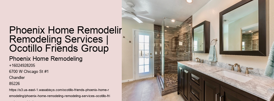 Phoenix Home Remodeling Remodeling Services | Ocotillo Friends Group
