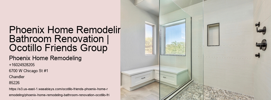 Phoenix Home Remodeling Bathroom Renovation | Ocotillo Friends Group