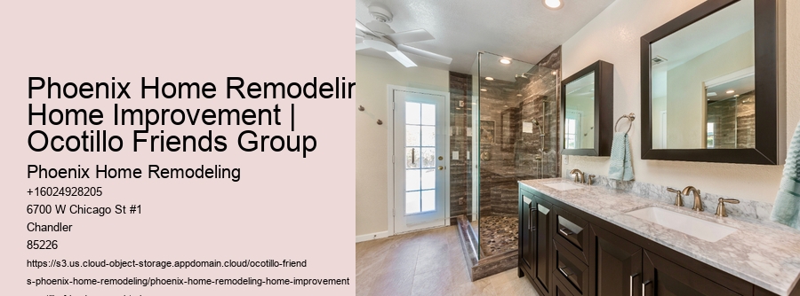 Phoenix Home Remodeling Home Improvement | Ocotillo Friends Group