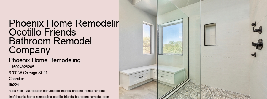 Phoenix Home Remodeling Ocotillo Friends Bathroom Remodel Company