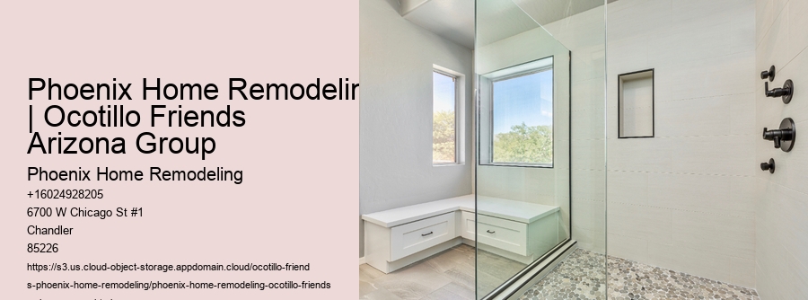 Phoenix Home Remodeling | Ocotillo Friends Arizona Group