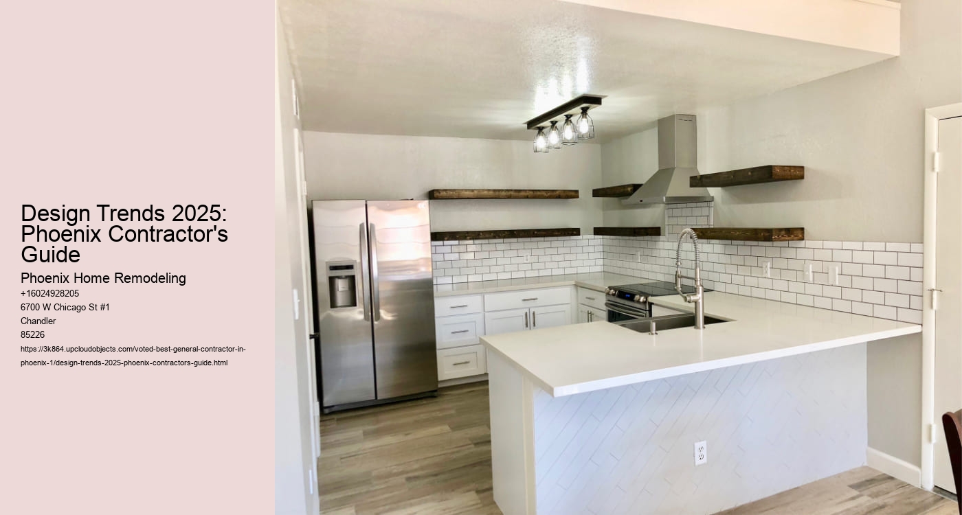 Design Trends 2025: Phoenix Contractor's Guide