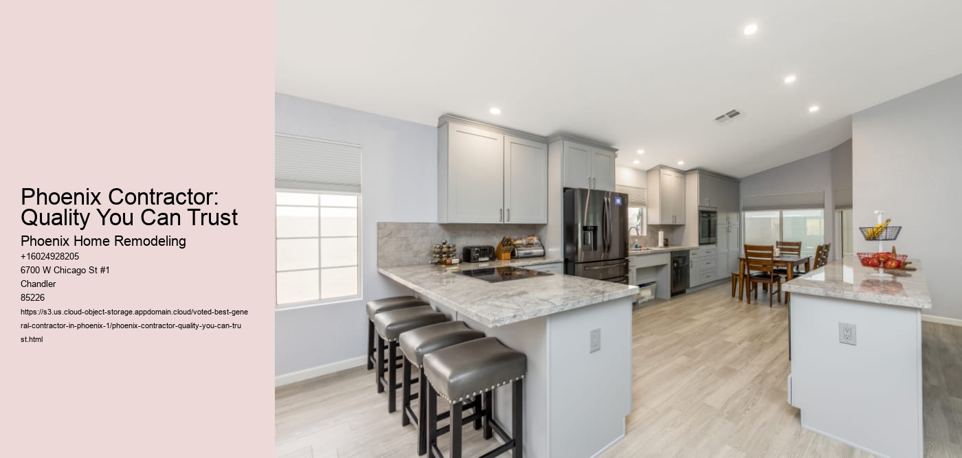 Phoenix Contractor: Quality You Can Trust