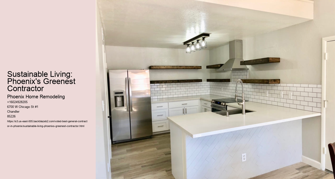 Sustainable Living: Phoenix's Greenest Contractor