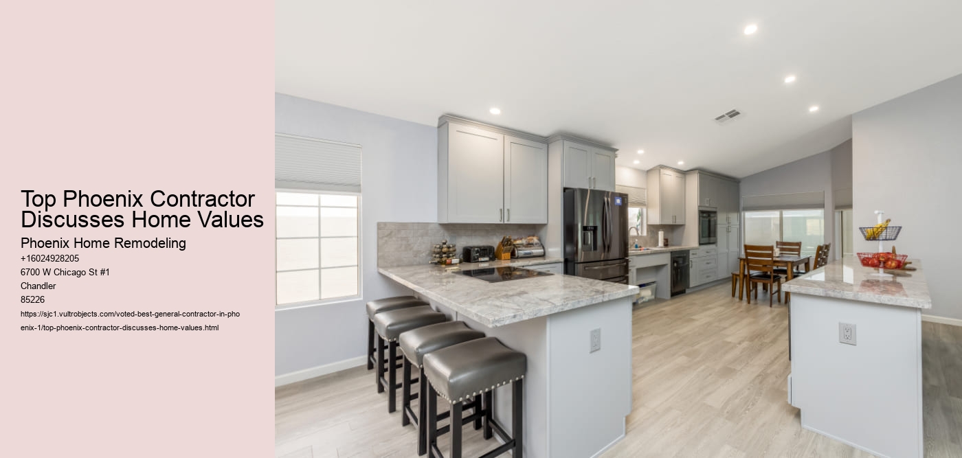 Top Phoenix Contractor Discusses Home Values